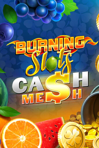 Burning Slots Cash Mesh бесплатная демо игра онлайн казино | Покер Дом