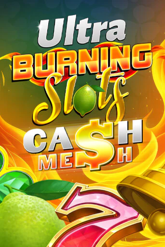 Burning Slots Cash Mesh Ultra бесплатная демо игра онлайн казино | Покер Дом